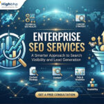 Enterprise SEO Services-A Smarter Approach to Search Visibility and Lead Generation by HighBHP Info Solutions, Kolkata, India