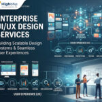Enterprise UI/UX Design Services: Building Scalable Design Systems and Seamless User Experiences by Highbhp Info Solutions, best web & UI design company in Kolkata